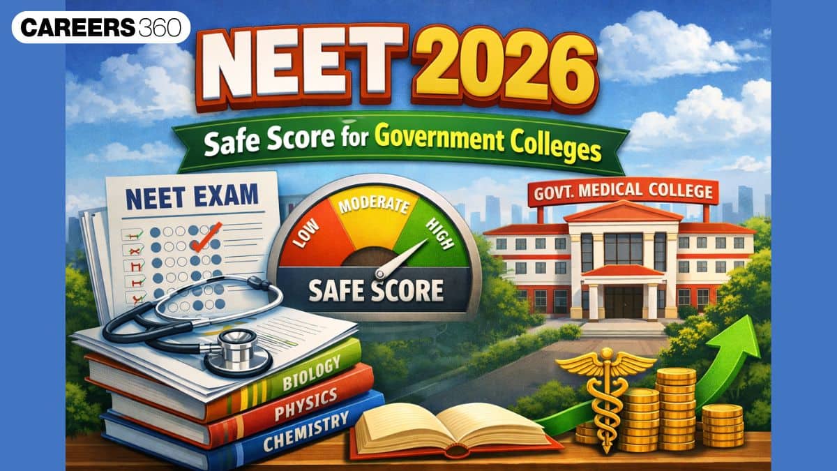 NEET 2026 Safe Score for Government Colleges: Category & Course-Wise